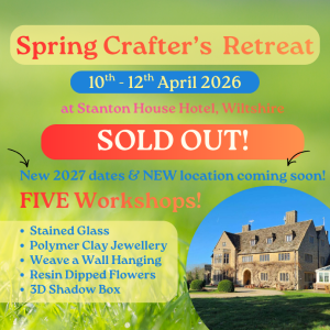 10th - 12th April 2026: Spring Crafter's Retreat