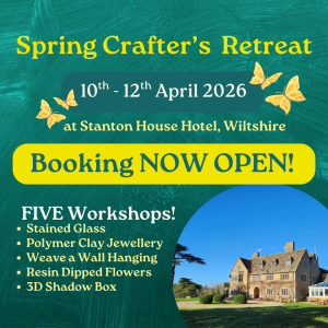 10th - 12th April 2026: Spring Crafter's Retreat