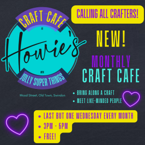 Craft Cafe at Howie's Bakehouse & Bar, Swindon: Monthly - FREE!