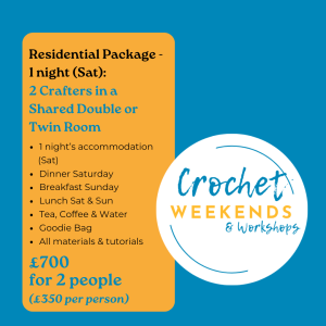Crochet Weekend: Residential 1 night - 2 Crafters Sharing (less deposit)