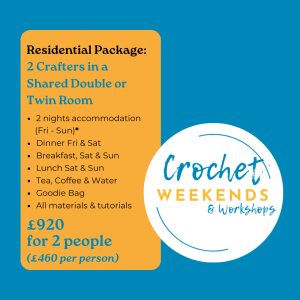 Crochet Weekend: Residential 2 Nights - 2 Crafters Sharing (less deposit)