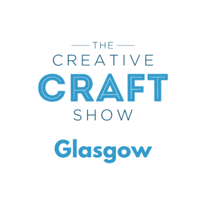 5th - 7th March: Creative Craft Show - Glasgow