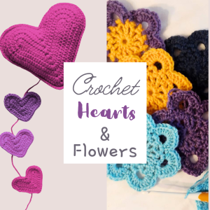 Crochet Hearts & Flowers: Friday 29th May 2026